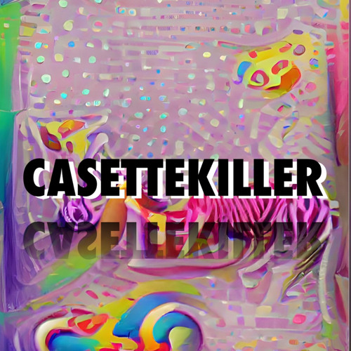 CasetteKiller’s avatar