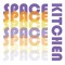 Space Kitchen