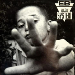 EB And The System