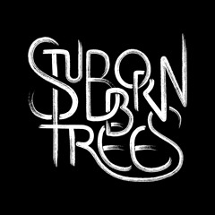 Stubborn Trees
