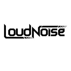 LoudNoise