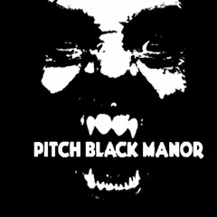 Pitch Black Manor