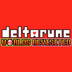 Deltarune: Worlds Revisited