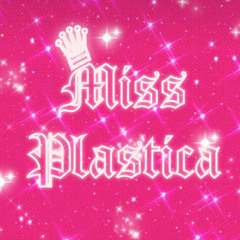 Miss Plastica