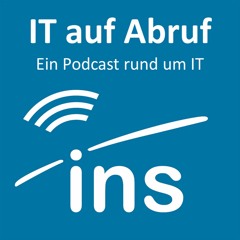 IT auf Abruf - der INS-Podcast