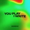 You Play I Write (YPIW)