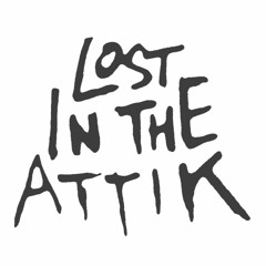 Lost in the Attik