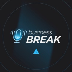 Business Break - Podcast CAE