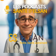 Les Podcasts d'ELSAN 🩺