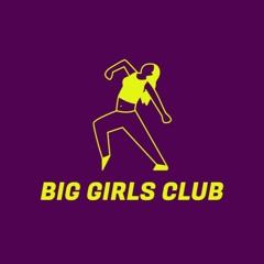 Big Girls Club