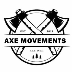 AXE MOVEMENTS SOUND