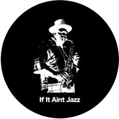 If It Aint Jazz