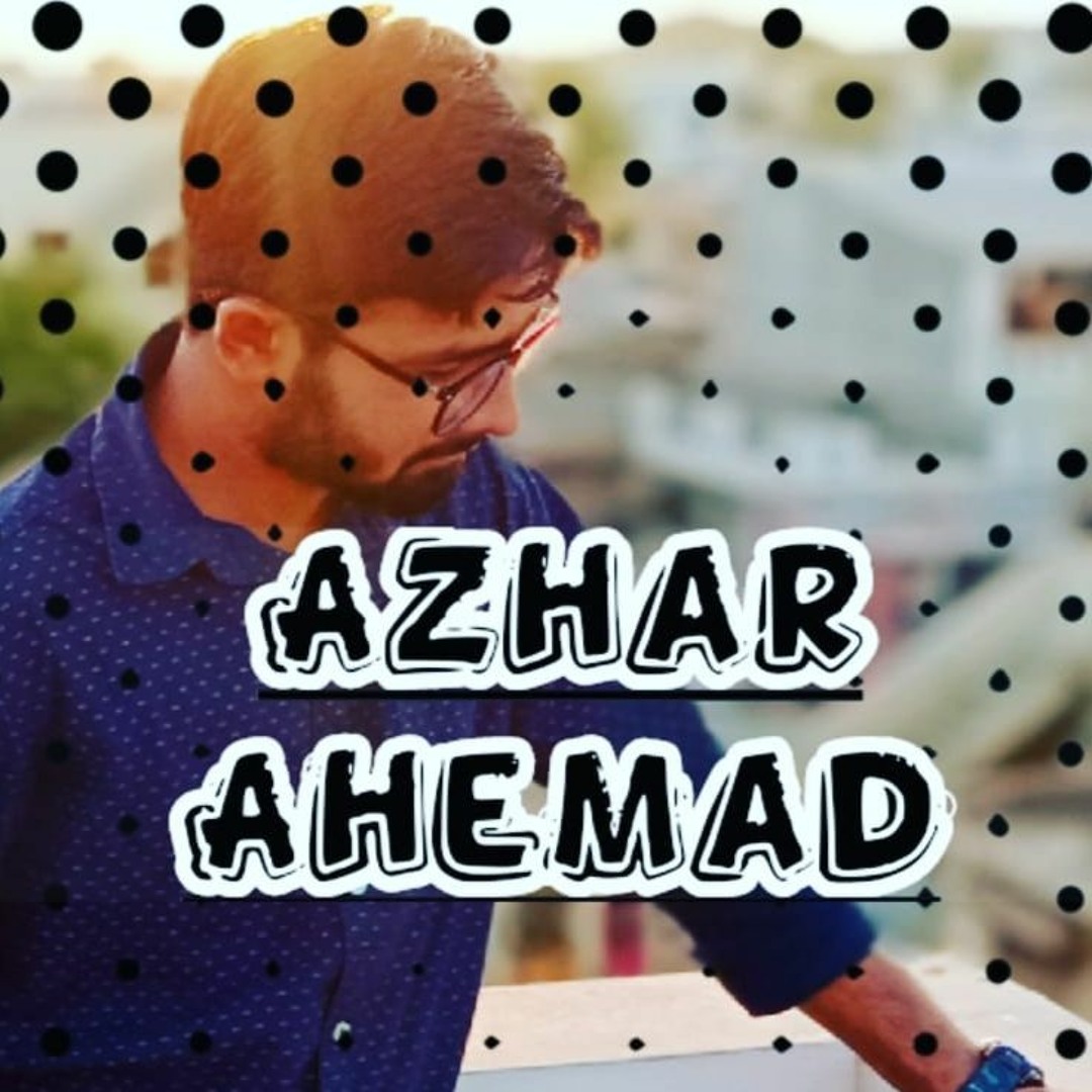 Stream Azhar Ahemad music | Listen to songs, albums, playlists for free ...