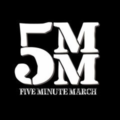 Five Minute March