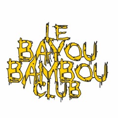 LE BAYOU BAMBOU CLUB