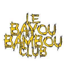 LE BAYOU BAMBOU CLUB