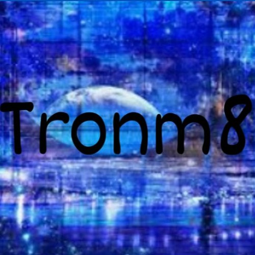 Tronm8’s avatar