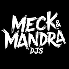 Meck & Mandra Djs
