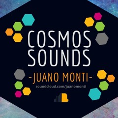 COSMOS SOUNDS SHOW BY JUANO MONTI
