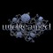 Undreamed