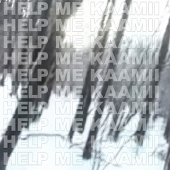 KAAMII!