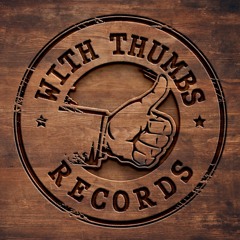 With Thumbs Records