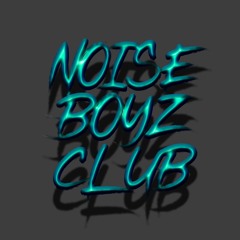 Noise Boyz Club