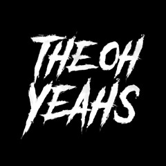 The Oh Yeahs!