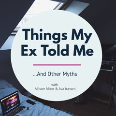 Things My Ex Told Me...and Other Myths