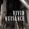 Vivid Nuisance
