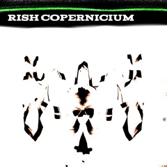 Rish Copernicium