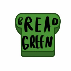 Bread Green