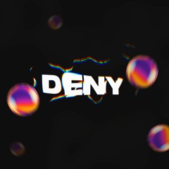 Deny