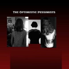The Optimistic Pessimists