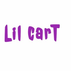Lil carT