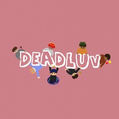 Deadluv