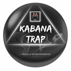 Kabana Trap