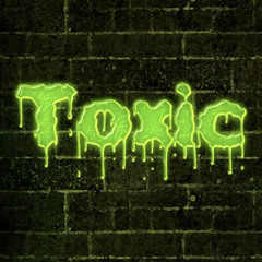 Toxic