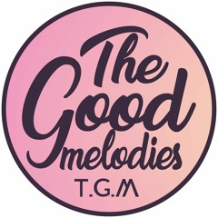 The Good Melodies -TGM