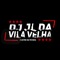 DJ JL DA VILA VELHA