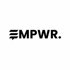 EMPWR Podcasts & Music