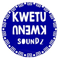 Kwetu Kwenu Soundz