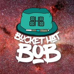 Bucket Hat Bob