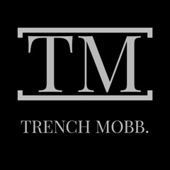 Trench Mobb.🦋
