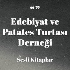 Edebiyat ve PATATES Turtası Derneği