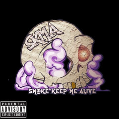 SKMA (Smoke Keep Me Alive)