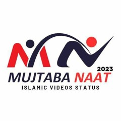 Mujtaba Naat 2023