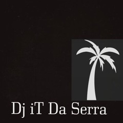 Dj iT da serra
