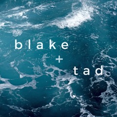 blake and tad