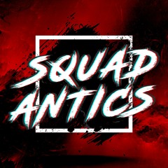 Squad Antics